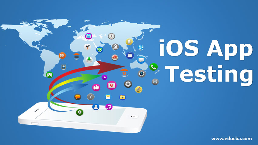 What Are the Top Advantages of the Ios App Testing Systems? 2023 Updated