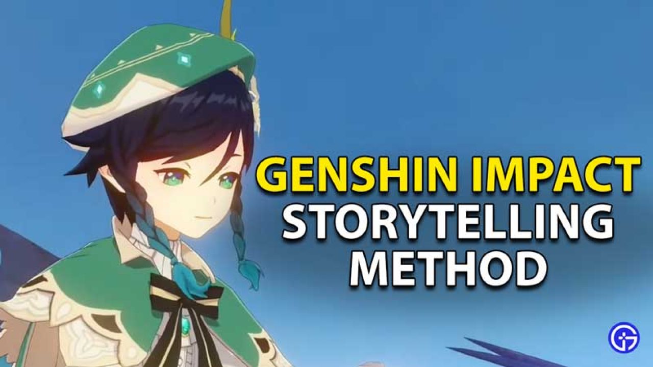 Method Genshin Impact Storytelling (2022) Check Details!
