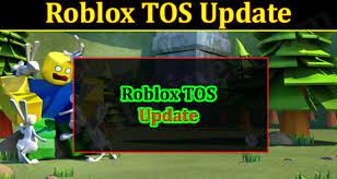 Roblox TOS Update (May 2022) Get Detailed Insight Here!