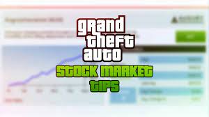 GTA 5 Stock Market Guide – How to Make Billions of Dollars Cheat