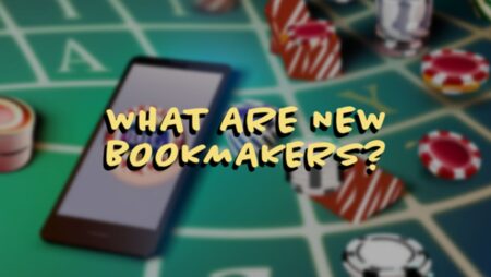 What Are New Bookmakers?